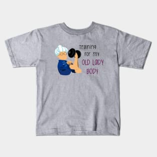 Training for my Old Lady Body Kids T-Shirt